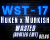Huken x Murkish - Wasted