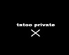 tatoo private