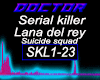 Serial Killer  Lana Del