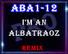 ♫ Im An Albatraoz