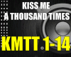 Kiss me a thousand times