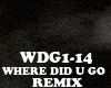 REMIX - WHERE DID U GO