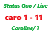 Status Quo / Caroline