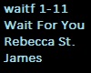 Rebecca St, James Wait