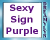 !D Sexy Sign Purple
