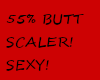*N* 55% BUTT SCALER/SEXY