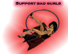 Support Bad gurls