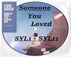 L.C. Someone You Loved