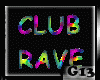 G13 Club Rave Sign