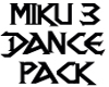 Miku 3 Dance Pak