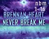 Brennan Heart - Never Br
