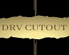 DRV Cutout
