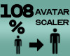 Avatar Scaler 108%