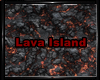 ✘ Lava Island