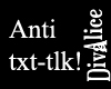 Anti txt talk