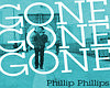 Gone - Phillip Phillips 