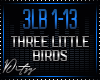 {D Three Little Birds