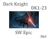 Dark Knight SW Epic dk23
