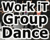 WORK IT GROUP DANCE