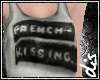 D} French Kissing...