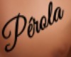 Tattoo Perola