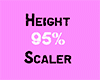 height 95 % scaler