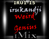 Weird Genius - Irukandji