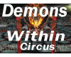 ROs Demon Within Circus