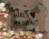 GIRLS <3 MY SWAG