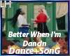 Better When Im Dancin|DS
