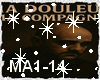 Ma douleur ma compagne