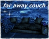 far away couch