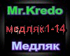 Mr.Credo_-_Medlyak_