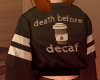 death b4 decaf