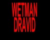 Wetman Dravid Head Sign