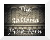 The Galleria Pink Fern