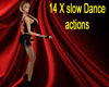 14 SLOW DANCE ACTION M/F