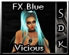 #SDK# FX Blue Vicious