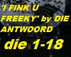 'I FINK U FREEKY' by DIE