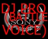 DJ PRO (BATTLE VOICE)