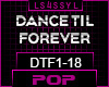 DTF - DANCE TILL FOREVER