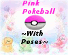 Pink Pokeball~with poses