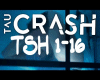 Tau - Crash