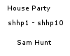 Sam Hunt House Party