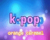 <K>POP~Orange Caramel