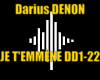 Darius Denon Je t'emmEne
