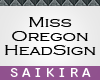 SK| Miss Oregon Sign