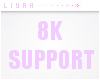 8K SUPPORT