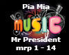 Mr President - Pia Mia