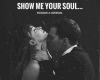 6v3| Show Me Your Soul